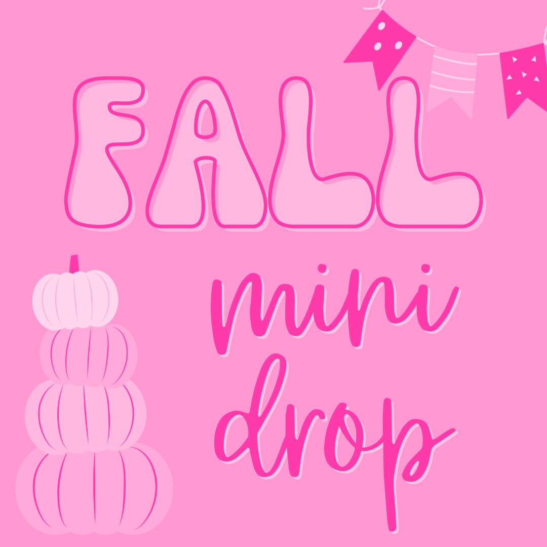 Fall Mini Drop